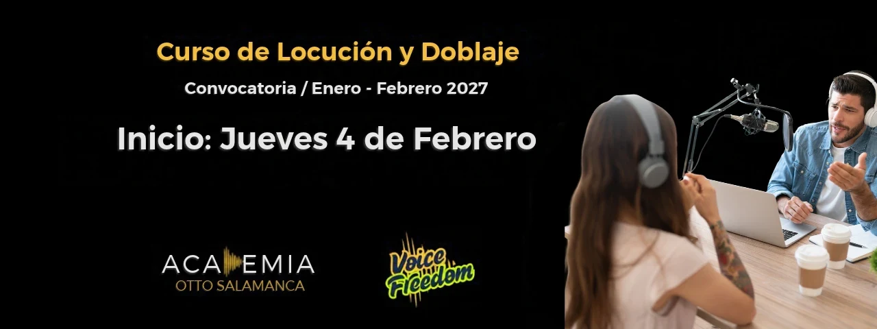 Curso de Locución y Doblaje. Convocatoria de enero a febrero de 2027. Inicio: jueves 4 de febrero.