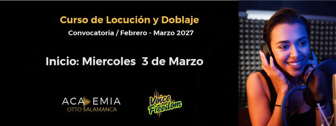 Curso de Locución y Doblaje. Convocatoria de febrero a marzo de 2027. Inicio: miércoles 3 de marzo.